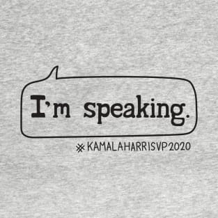 I'm speaking. T-Shirt